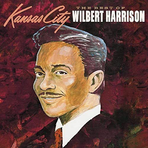 Wilbert Harrison – The Best of Wilbert Harrison Vol. 1 (2021)