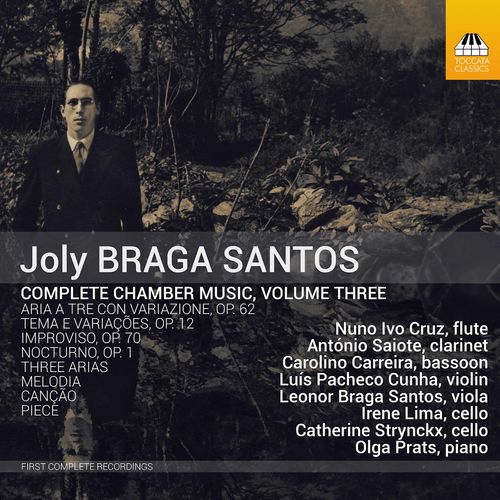 Olga Prats, Carolino Carreira, Nuno Ivo Cruz – Joly Braga Santos: Complete Chamber Music, Vol. 3 (2021)