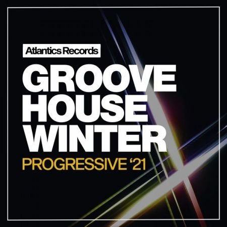 Various Artists – Progressive Groove House Winter ’21 (2021)