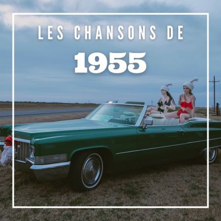 Various Artists – Les Chansons de 1955 (2021)