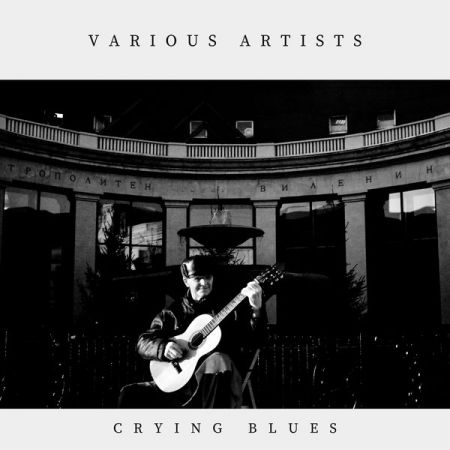 Various Artists – Crying Blues (2021)