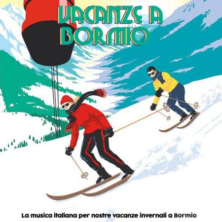 Various Artists – Vacanze a Bormio (La musica italiana per nostre vacanze invernali a Bormio) (2021)