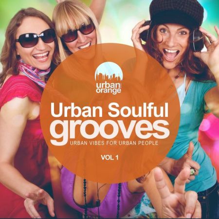 Various Artists – Urban Soulful Grooves Vol 1 Urban Vibes for Urban People (2021)