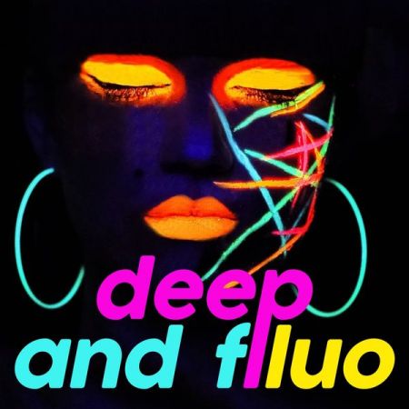 Various Artists – Deep and Fluo (The Best Top House Music Fluo Party) (2021)