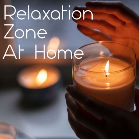 Various Artists – Relaxation Zone At Home (2021)