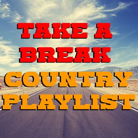 Various Artists – Take A Break Country Playlist (2021)