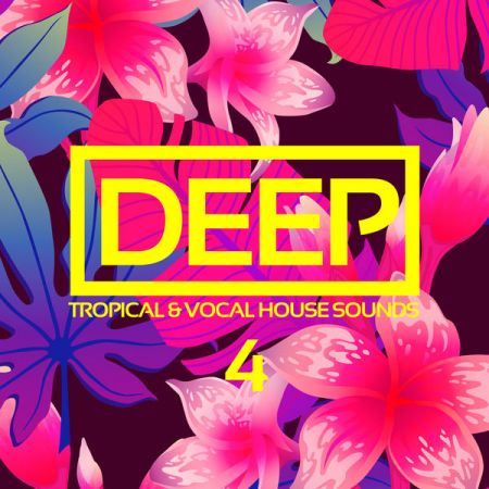 Various Artists – Deep Vol 4 Tropical Vocal House Sounds (Explicit) (2021) flac