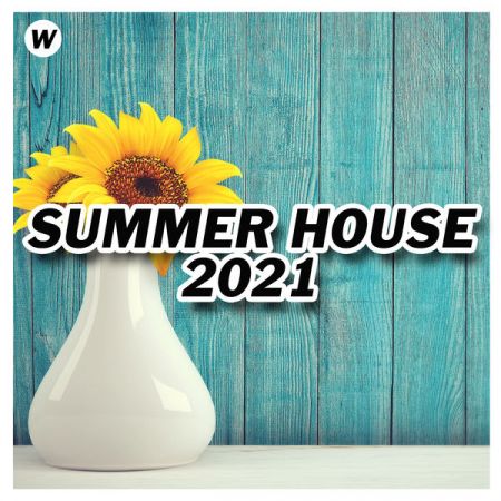 Various Artists – Summer House 2021 (Explicit) (2021)