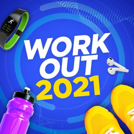 Various Artists – Workout 2021 (Explicit) (2021)