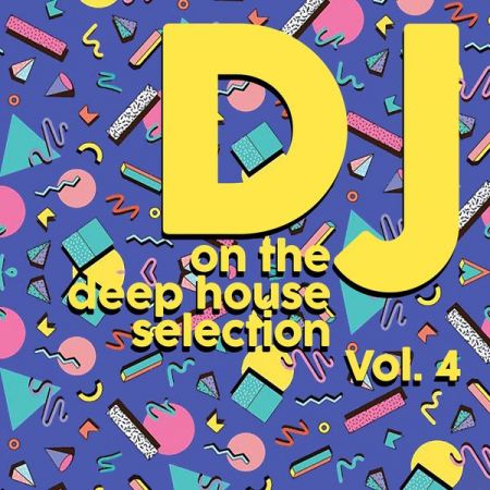 Various Artists – DJ on the Deep House Selection, Vol. 4 (2021)