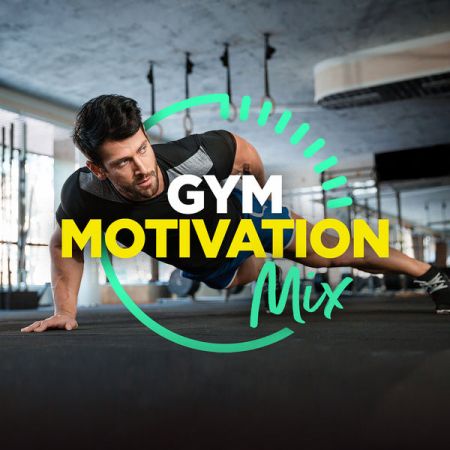 Various Artists – Gym Motivation Mix (Explicit) (2021)