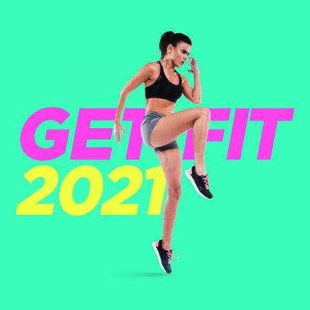 Various Artists – Get Fit 2021 (Explicit) (2021)