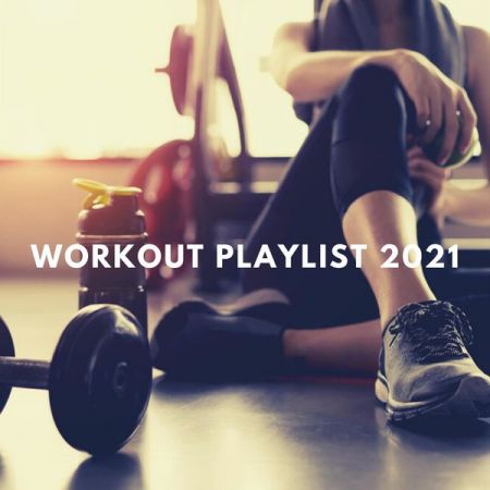 Various Artists – Workout Playlist 2021 (2021)