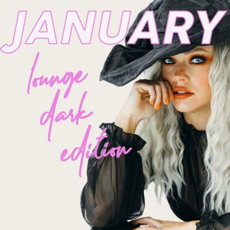 Various Artists – January Lounge Dark Edition (2021)