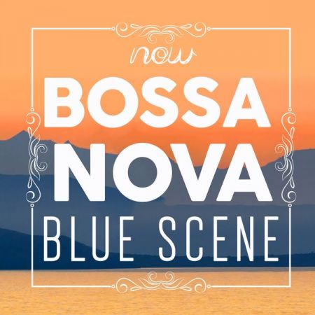 Various Artists – Now Bossa Nova Blue Scene (2021)