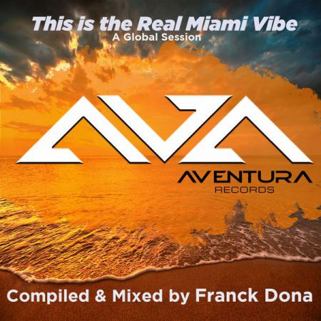 Various Artists – This Is the Real Miami Vibe (Compiled & Mixed by Franck Dona) (2021)