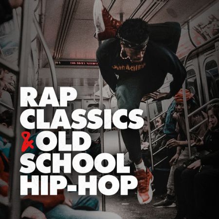 Various Artists – Rap Classics & Old School Hip Hop (2021)