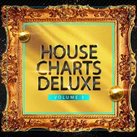 Various Artists – House Charts Deluxe, Vol. 3 (2021)