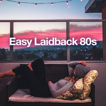 Various Artists – Easy Laidback 80s (Explicit) (2021)