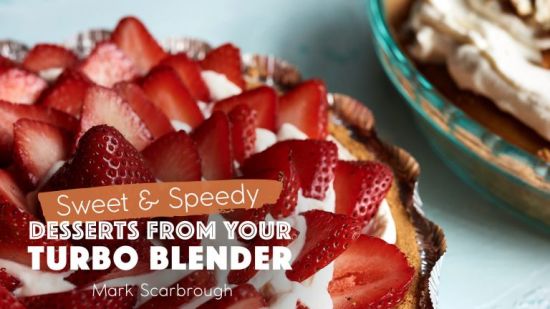 Sweet Speedy: Desserts From Your Turbo Blender