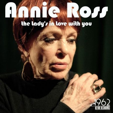 Annie Ross – The Lady’s in Love with You (2021)