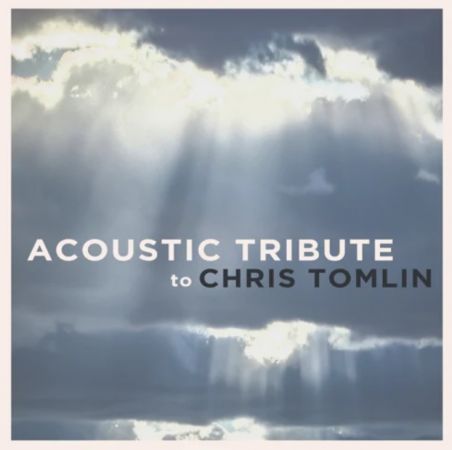 Guitar Tribute Players Acoustic Tribute to Chris Tomlin (2021)