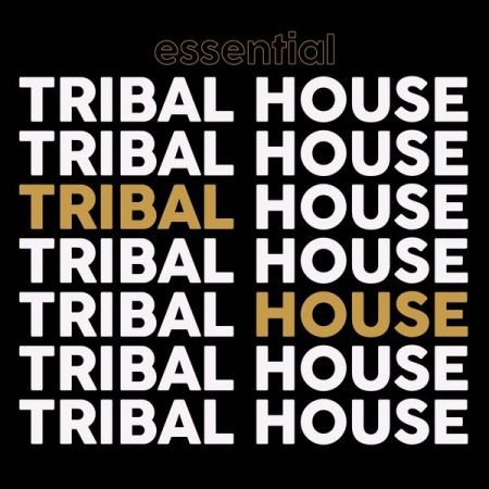 Various Artists – Essential Tribal House (2021)