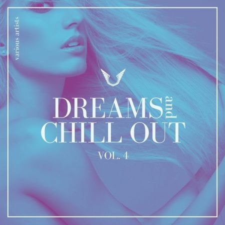 Various Artists – Dreams and Chill Out Vol 4 (2021)