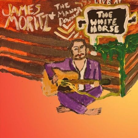 James Moritz – Live at the White Horse in Austin Texas (Explicit) (2021)