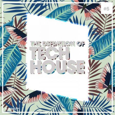 Various Artists – The Definition of Tech House, Vol. 5 (2021)