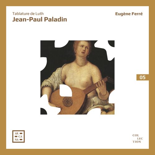 Eugne Ferr – Paladin: Tablature de luth (2021)