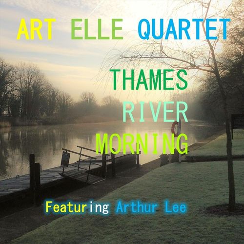 Art Elle Quartet – Thames River Morning (2020)