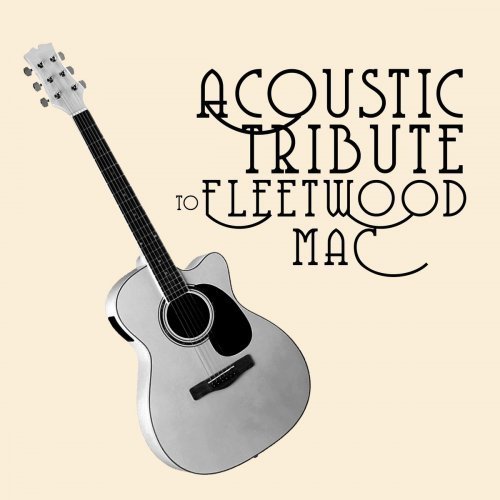 Guitar Tribute Players – Acoustic Tribute to Fleetwood Mac (2021) FLAC