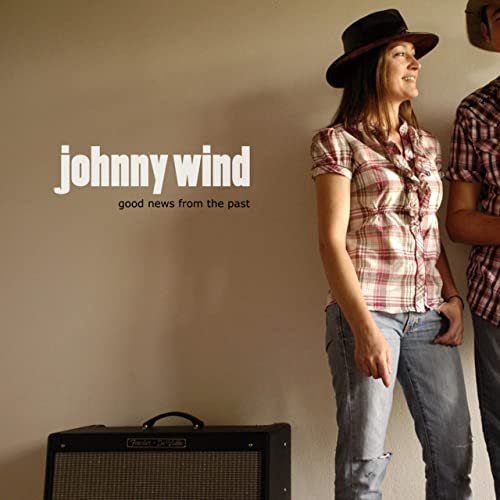 Johnny Wind – Good News From the Past (2021)