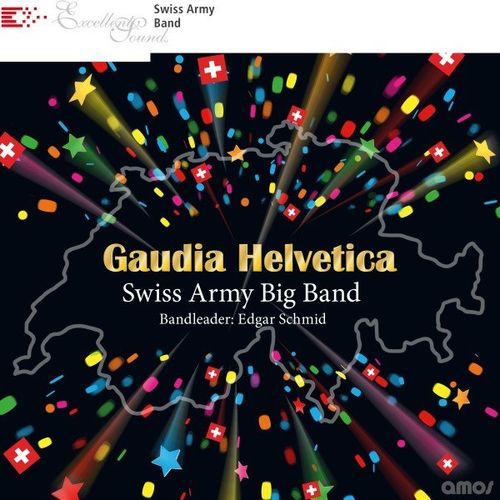 Swiss Army Big Band & Edgar Schmid – Gaudia Helvetica (2021)