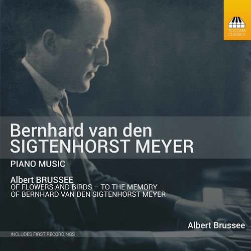 Albert Brussee – Sigtenhorst Meyer: Piano Music (2021)