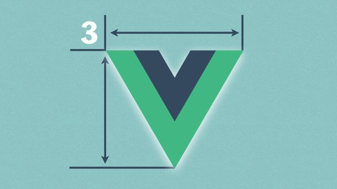 Complete Vue.js 3 Course (w/ VueX, Router, Composition API)