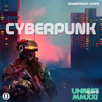 Soundtrack Loops Cyberpunk Unrest MMXXI WAV-FANTASTiC screenshot