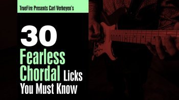 Truefire Carl Verheyen 30 Fearless Chordal Licks You Must To Know TUTORiAL screenshot