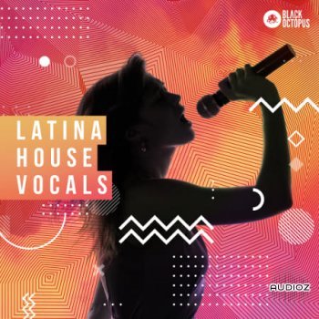 Black Octopus Sound Latina House Vocals WAV-FANTASTiC screenshot