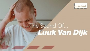 Mixthank Luuk van Dijk Masterclass TUTORiAL-SAMC