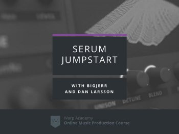 Warp Academy Serum Jumpstart Masterclass TUTORiAL-DECiBEL screenshot