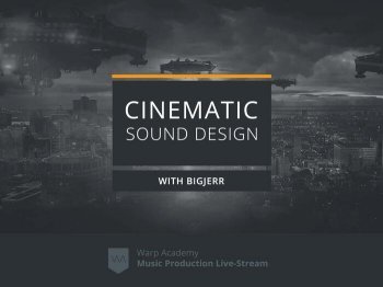 Warp Academy Cinematic Sound Design TUTORiAL-DECiBEL