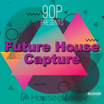 House Of Loop 9OP Presents Future House Capture MULTiFORMAT-FANTASTiC screenshot