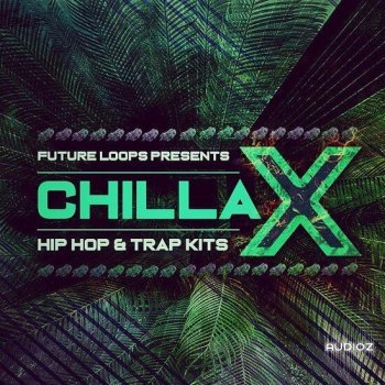 Future Loops Chillax Hip Hop And Trap Kits WAV-DECiBEL screenshot