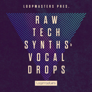 Loopmasters Raw Tech Synths And Vocal Drops MULTi-FORMAT-DISCOVER