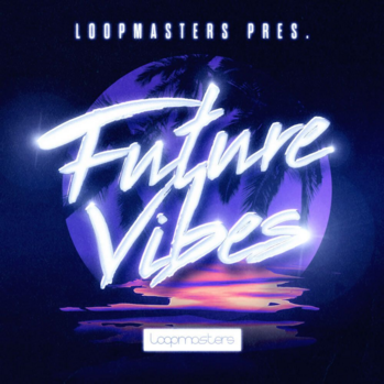 Loopmasters Future Vibes MULTi-FORMAT-DISCOVER screenshot