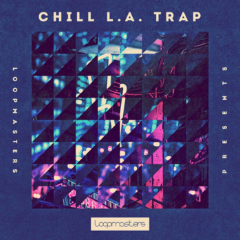 Loopmasters Chill L.A Trap MULTi-FORMAT-DISCOVER screenshot