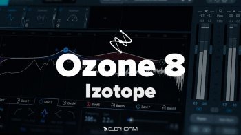 Elephorm Masteriser avec iZotope Ozone 8