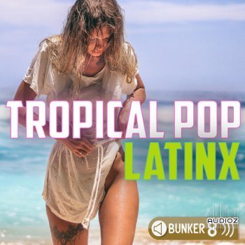 Bunker 8 Digital Labs Tropical Pop LatinX MULTiFORMAT-DECiBEL screenshot